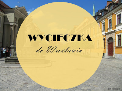 Wycieczka do Wrocławia 